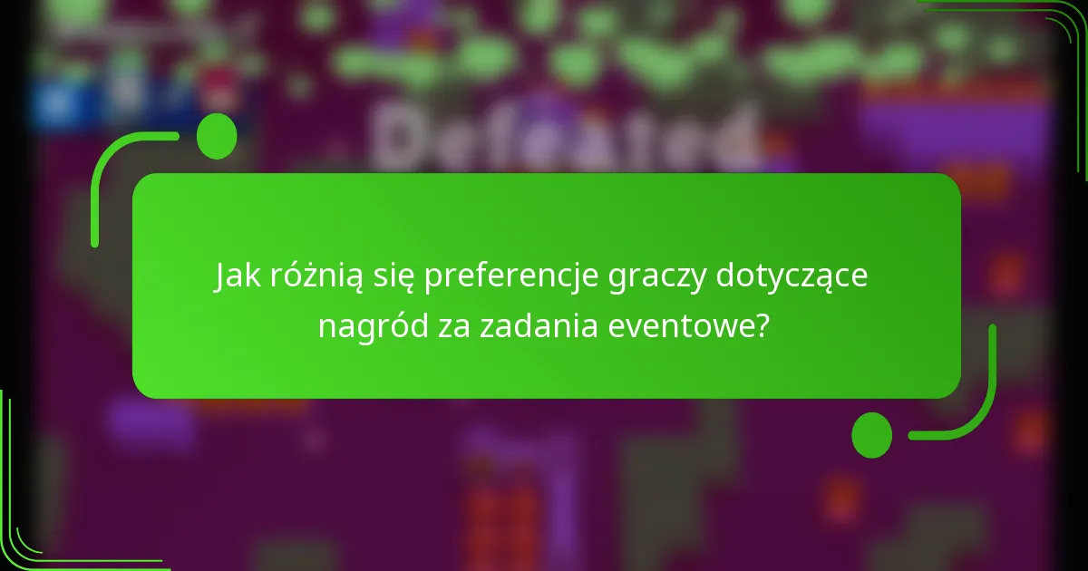 Jak różnią się preferencje graczy dotyczące nagród za zadania eventowe?